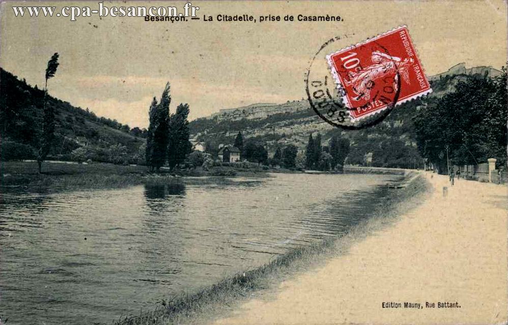 Besançon. - La Citadelle, prise de Casamène.